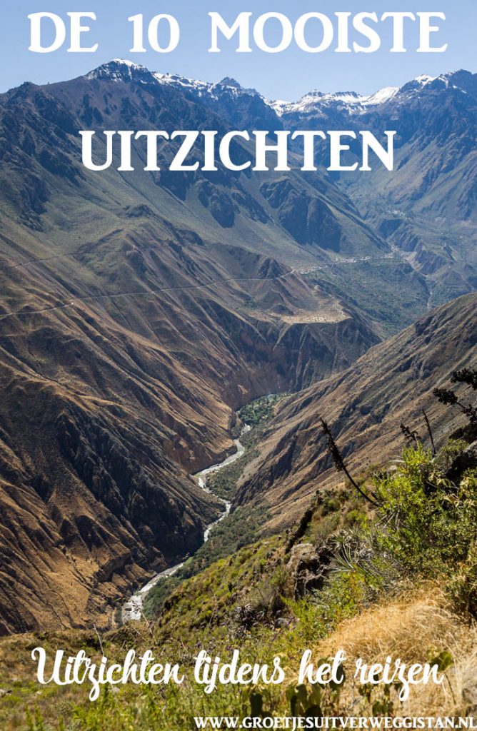 Uitzicht over de Colca Canyon in Peru met tekst: de 10 mooiste uitzichten op reis.